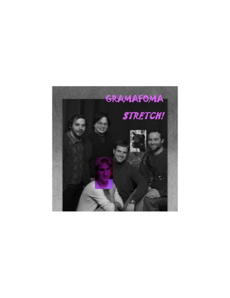 Gramafoma - STRETCH!